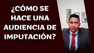 ¿Cómo hacer una imputación en el proceso penal venezolano [upl. by Morrill]