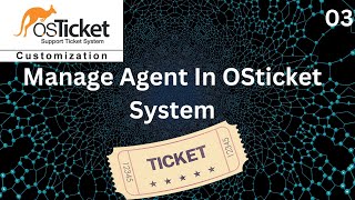 03 Manage Agent in Osticket [upl. by Nitsew976]