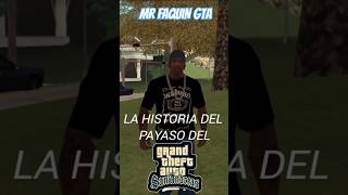 La historia del payaso del GTA San Andreas gtasa gtasanandres mrfaquingta [upl. by Lebazej]