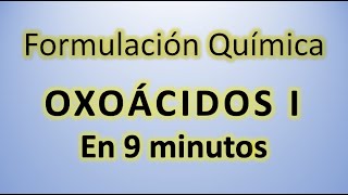 Oxoácidos en 9 minutos I con AntonioProfe 👍 Formulación inorgánica rápido y fácil ⚛️ [upl. by Lodge]