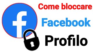 Come bloccare ufficialmente il profilo Facebook [upl. by Odnomra709]