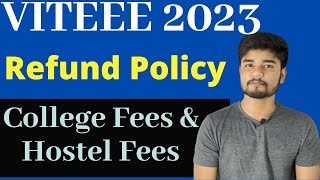 VITEEE 2023 Policy Refund  VIT Vellore and Chennai College Fees and Hostel Fees [upl. by Nilyad776]