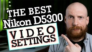 VIDEO GRADING on NIKON D5300  Best Video Settings  Episode 9 [upl. by Darell]