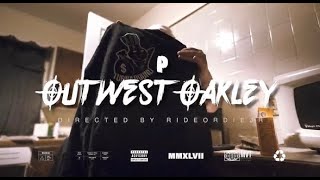 P  OutWest Oakley Official Music Video [upl. by Al281]