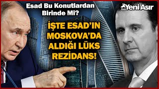 Esad Moskovanın En Lüks Yerinden 18 Daire Satın Aldı Esad Ve Ailesi Neden Rusyada  Yeni Asır [upl. by Anemolihp]