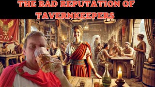 The bad reputation of tavernkeepers and innkeepers in the Roman Empire [upl. by Pulsifer]