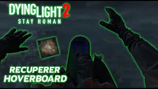 Dying Light 2  Récupérer Hoverboard [upl. by Bergess]