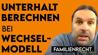 Unterhalt berechnen bei Wechselmodell [upl. by Lertsek56]