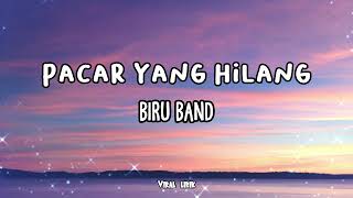 Pacar Yang Hilang  Biru Band  Lirik [upl. by Spiers]