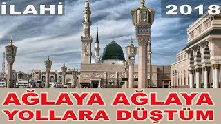 Ağlaya Ağlaya Yollara Düştüm 2018 Yılının En İyi Müziksiz İlahisi [upl. by Gael52]