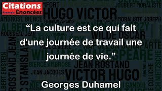 La culture est ce qui fait dune journée de travail une journée de vie  Georges Duhamel [upl. by Kcered]