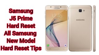 Samsung J5 Prime Hard Reset 2022 New Tips All Mobile Hard reset  Samsung G570F Hard Reset 100 Easy [upl. by Dirgis557]