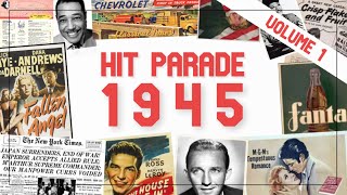 Hit Parade 1945  The Best Music Of The Year  Sinatra Como Crosby  Volume 1 [upl. by Whitney136]