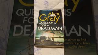 My latest read Alex Gray Questions for a dead man 🤔7660 [upl. by Ahcsrop]