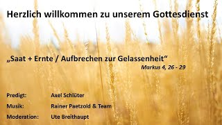 Gottesdienst quotSaat und Ernte  Aufbrechen zur Gelassenheitquot vom 06102024 [upl. by Babbie955]