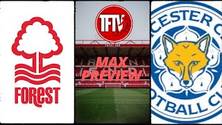 Leicester City Nottingham Forest  premier league  fan preview  feat max [upl. by Arvad]