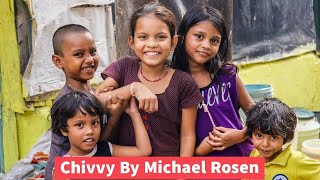 Chivvy by Michael Rosen [upl. by Nuawad]