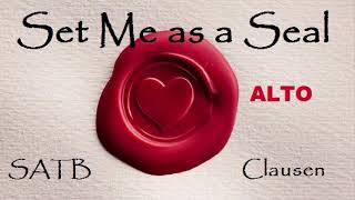 Set Me as a Seal SATB Clausen ALTO [upl. by Renferd]