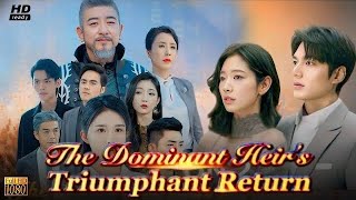 The Dominant Heirs Triumphant Return Full Movie Review  Full Episode 2024 Fact [upl. by Ahser]