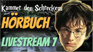 Harry Potter Hörbuch Kammer des Schreckens  Livestream 7 Kammer des Schreckens Hörspiel Kap 1618 [upl. by Xuaegram]