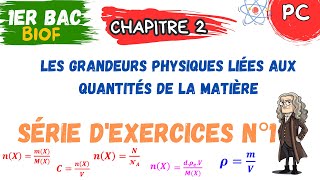 1er BAC  Chimie  les grandeurs physiques liées aux quantités de la matière  série dexercices N°1 [upl. by Marion78]