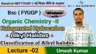 Classification of Alkyl halides  Halogenated Hydrocarbon bsc 2nd year organic chemistry  L2 [upl. by Salene]