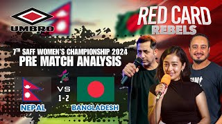 NEPAL 1  2 BANGLADESH  POST MATCH ANALYSIS  SAFF WOMENS CHAMPIONSHIP 2024 [upl. by Pearle]