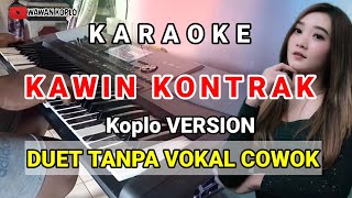 KAWIN KONTRAK  KARAOKE DUET TANPA VOKAL COWOK  KOPLO VERSION [upl. by Comfort]