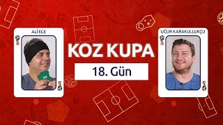 Koz Kupa – 18 Gün  Ali Ece amp Uğur Karakullukçu [upl. by Olson499]