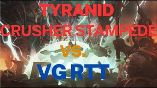 Tyranid Crusher Stampede VS RTT [upl. by Vitalis57]