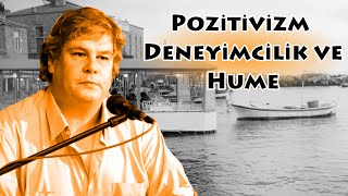 Pozitivizm Deneyimcilik ve Hume  Örsan K Öymen [upl. by Assilav]