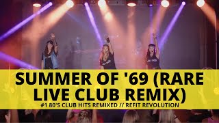 Summer of 69 Rare Live Club Remix  1 80s Club Hits Remixed  Dance Fitness Choreography [upl. by Eynahpets750]