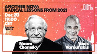 DiEM TV Christmas Special Radical Lessons From 2021 — with Noam Chomsky and Yanis Varoufakis [upl. by Atinuhs]