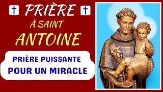 🙏 Prière à SAINT ANTOINE ✨Prière PUISSANTE pour un MIRACLE 🙏 Prière catholique chrétienne [upl. by Akinorev]