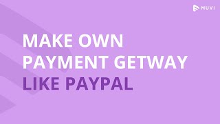 Make your own payment gateways like Paypal  Multiple Payment Gateways Feature  Muvi [upl. by Uhayile]