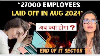 August 2024 Layoffs IT Reality  IT Industry 2024 Recession Reality  IT Industry News IT jobs [upl. by Lyreb383]