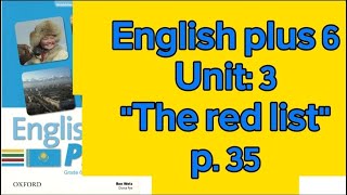 Ағылшын тілі 6 сынып 34 бет English plus 6 p 34 Unit 3 quotThe red listquot [upl. by Irbua]