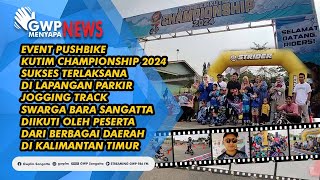 GWP Menyapa News – Event Pushbike Kutim Championship 2024 [upl. by Eigna981]