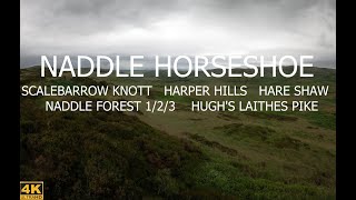 NADDLE HORSESHOE  SCALEBARROW KNOTT HARPER HILLS HARE SHAW NADDLE FOREST 13 HUGHS LAITHES PIKE [upl. by Griffiths807]