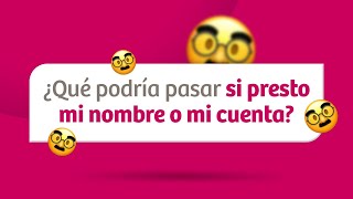 ¿Qué podría pasar si presto mi nombre o mi cuenta [upl. by Auos650]