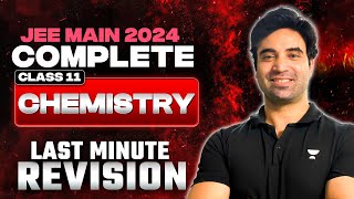 JEE Main 2024 Complete Class 11th Last Minute Revision Chemistry [upl. by Brennan]