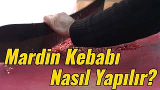 MARDÄ°N KEBABI NASIL YAPILIR SATIRLARIN USTASI KEBAPÃ‡I YUSUF [upl. by Anayad]