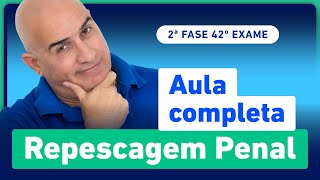 Aula COMPLETA de Repescagem  Direito Penal 2ª Fase 42º Exame OAB [upl. by Innoj]