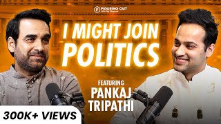 Pankaj Tripathi On Politics Success Life Relationships amp Main Atal Hoon  FO156 Raj Shamani [upl. by Orna73]