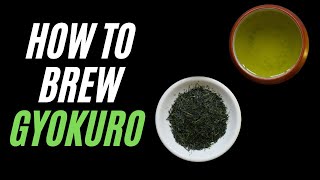 How to Brew Gyokuro  Prepare Gyokuro tea and know what to look for [upl. by Ayetal]