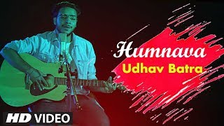 Humnava   Cover Song By Udhav Batra TSeries StageWorks [upl. by Bezanson362]