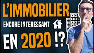 L’IMMOBILIER ENCORE INTÉRESSANT EN 2020 [upl. by Queri]