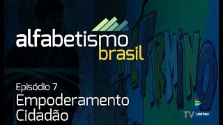 Alfabetismo Brasil  Empoderamento Cidadão  Ep 78 [upl. by Wertz662]