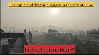 My thoughts about the city of Pune  The booming tech city of India  Problems that will arise [upl. by Esbenshade571]