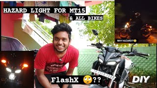 Hazard Light For Yamaha MT15 amp For All Bikes  FlashX🙄  DIY  YAMAHA MT15  PAAPU🤍 [upl. by Henigman]